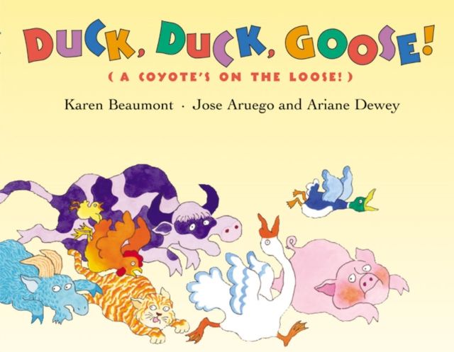 Duck, Duck, Goose! : (A Coyote's on the Loose!)