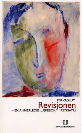 Revisjonen : en annerledes lærebok i psykiatri