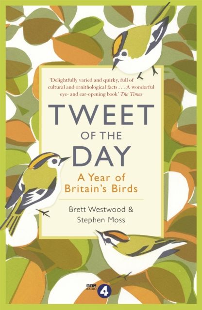 Tweet of the Day : A Year of Britain's Birds from the Acclaimed Radio 4 Series