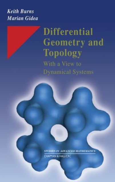 Differential Geometry and Topology : With a View to Dynamical Systems