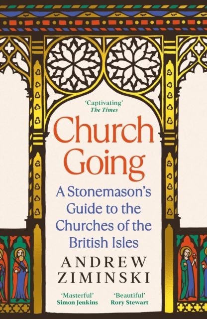 Forsidebilde av Church Going : A Stonemason's Guide to the Churches of the British Isles