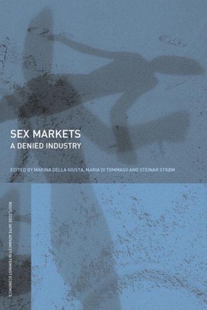 Sex Markets : A Denied Industry