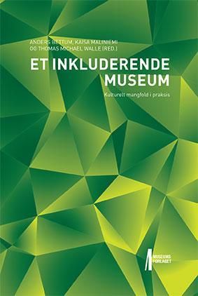 Forsidebilde av Et Inkluderende museum : kulturelt mangfold i praksis