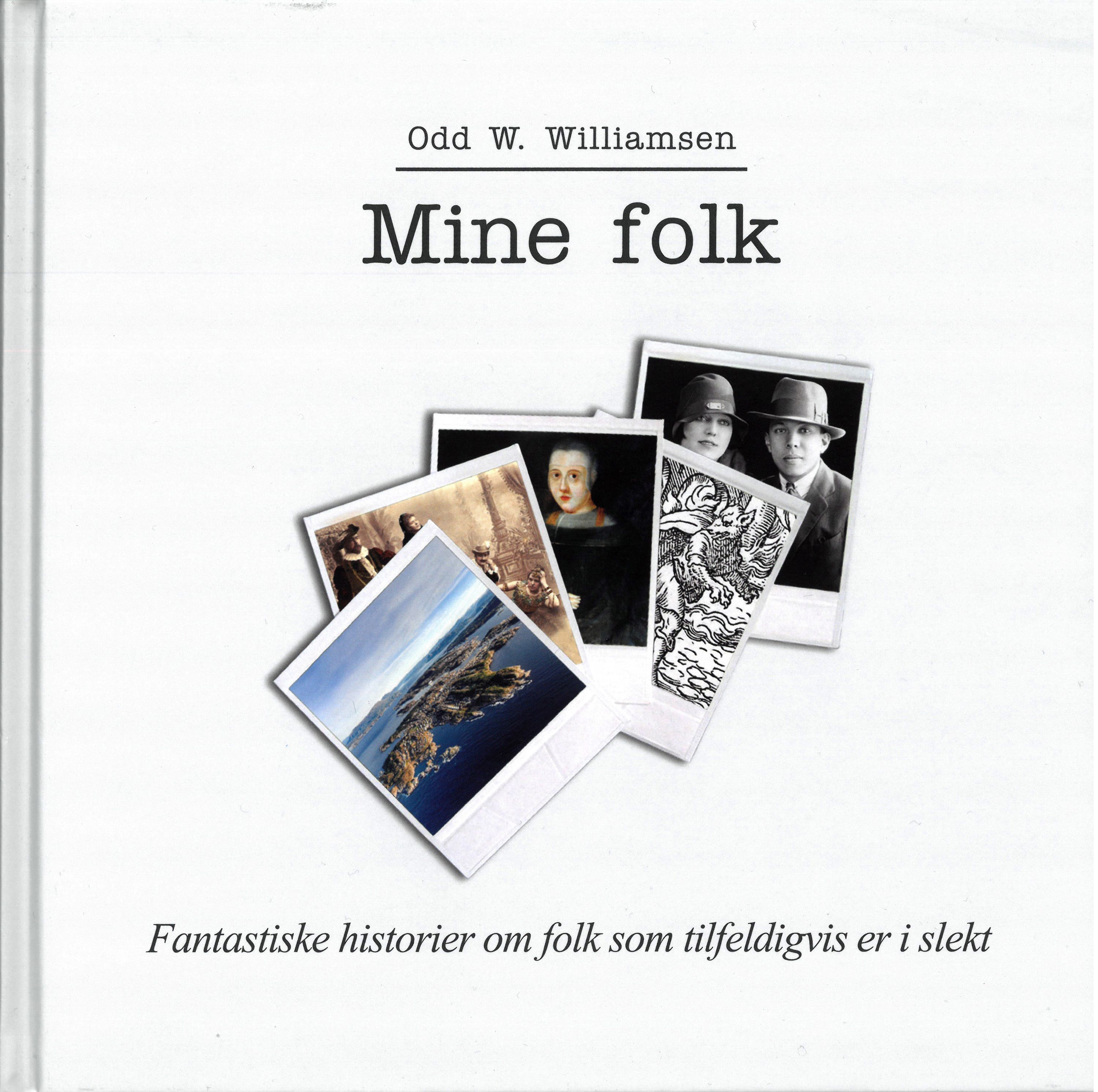 Mine folk : fantastiske historier om folk som tilfeldigvis er i slekt