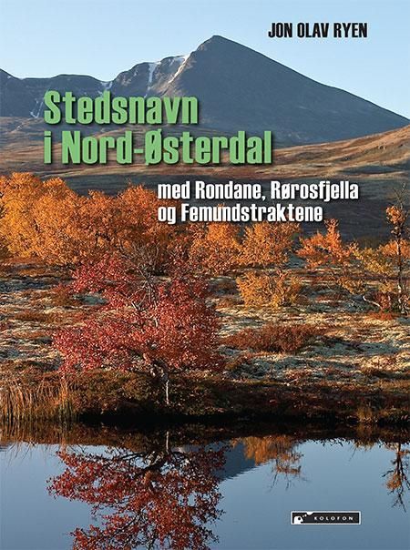 Stedsnavn i Nord-Østerdal : med Rondane, Rørosfjella og Femundstraktene