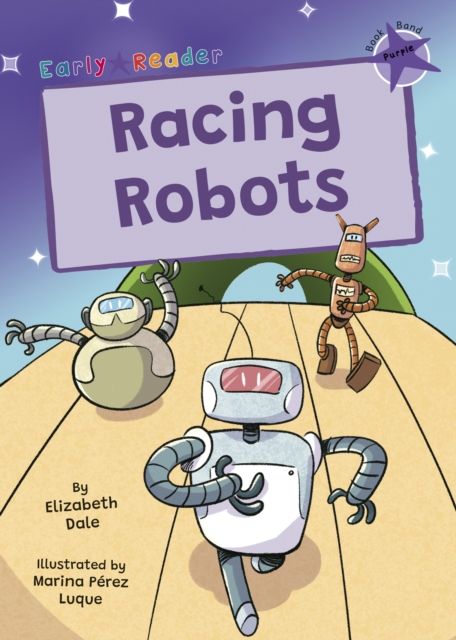 Racing Robots : (Purple Early Reader)