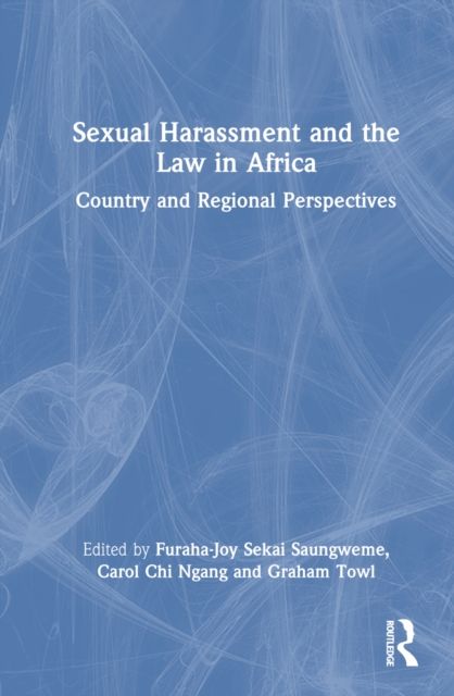 Sexual Harassment and the Law in Africa : Country and Regional Perspectives