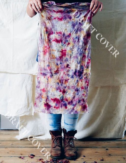 Botanical Dyes : Plant-to-Print Dyes, Techniques and Projects