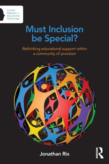 Must Inclusion be Special? : Rethinking educational support within a community of provision