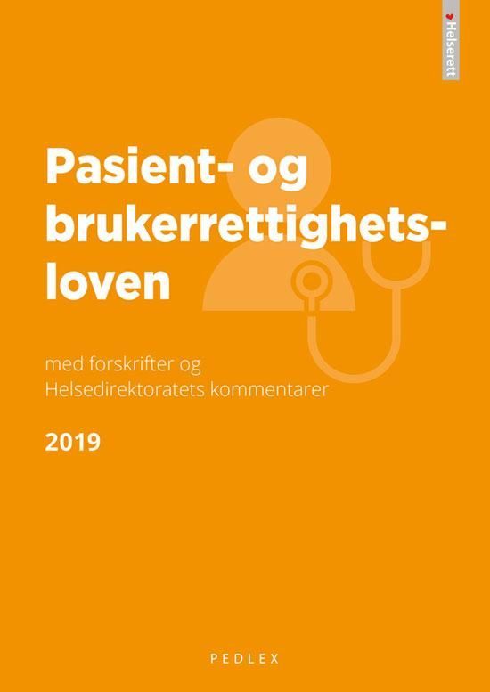 Pasient- og brukerrettighetsloven : med forskrifter og Helsedirektoratets kommentarer