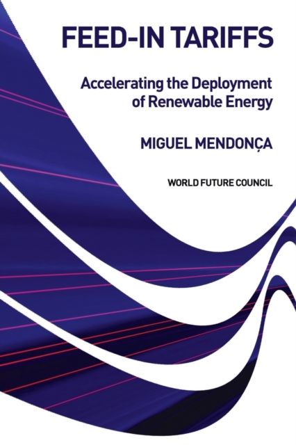 Feed-in Tariffs : Accelerating the Deployment of Renewable Energy