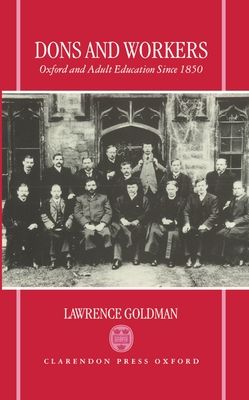 Dons and Workers : Oxford and Adult Education since 1850