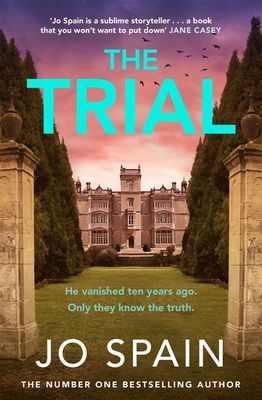 The Trial : the twisty, addictive thriller from the author of DON'T LOOK BACK