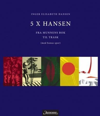 5 x Hansen : fra Munnenes bok til Trask : (med bonus spor)