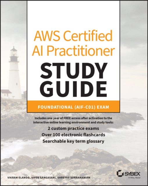 AWS Certified AI Practitioner Study Guide : Foundational (AIF-C01) Exam