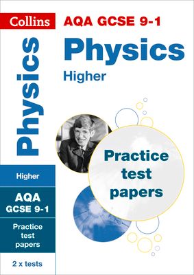 AQA GCSE 9-1 Physics Higher Practice Papers : Ideal for the 2026 and 2027 Exams