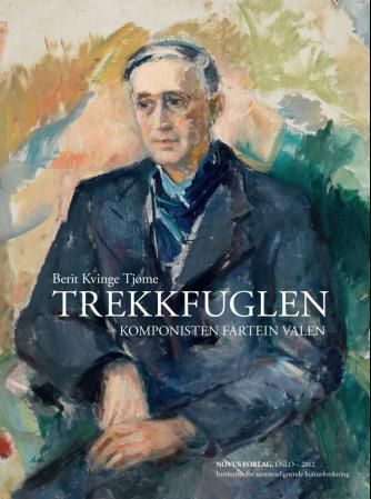 Trekkfuglen : komponisten Fartein Valen