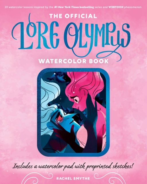 The Official Lore Olympus Watercolor Book : 20 simple watercolor lessons inspired by the #1 New York Times bestselling series and WEBTOON phenomenon — Includes a watercolor pad with preprinted sketches!
