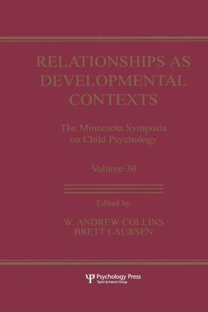 Relationships as Developmental Contexts : The Minnesota Symposia on Child Psychology, Volume 30