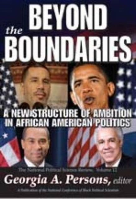 Beyond the Boundaries : A New Structure of Ambition in African American Politics