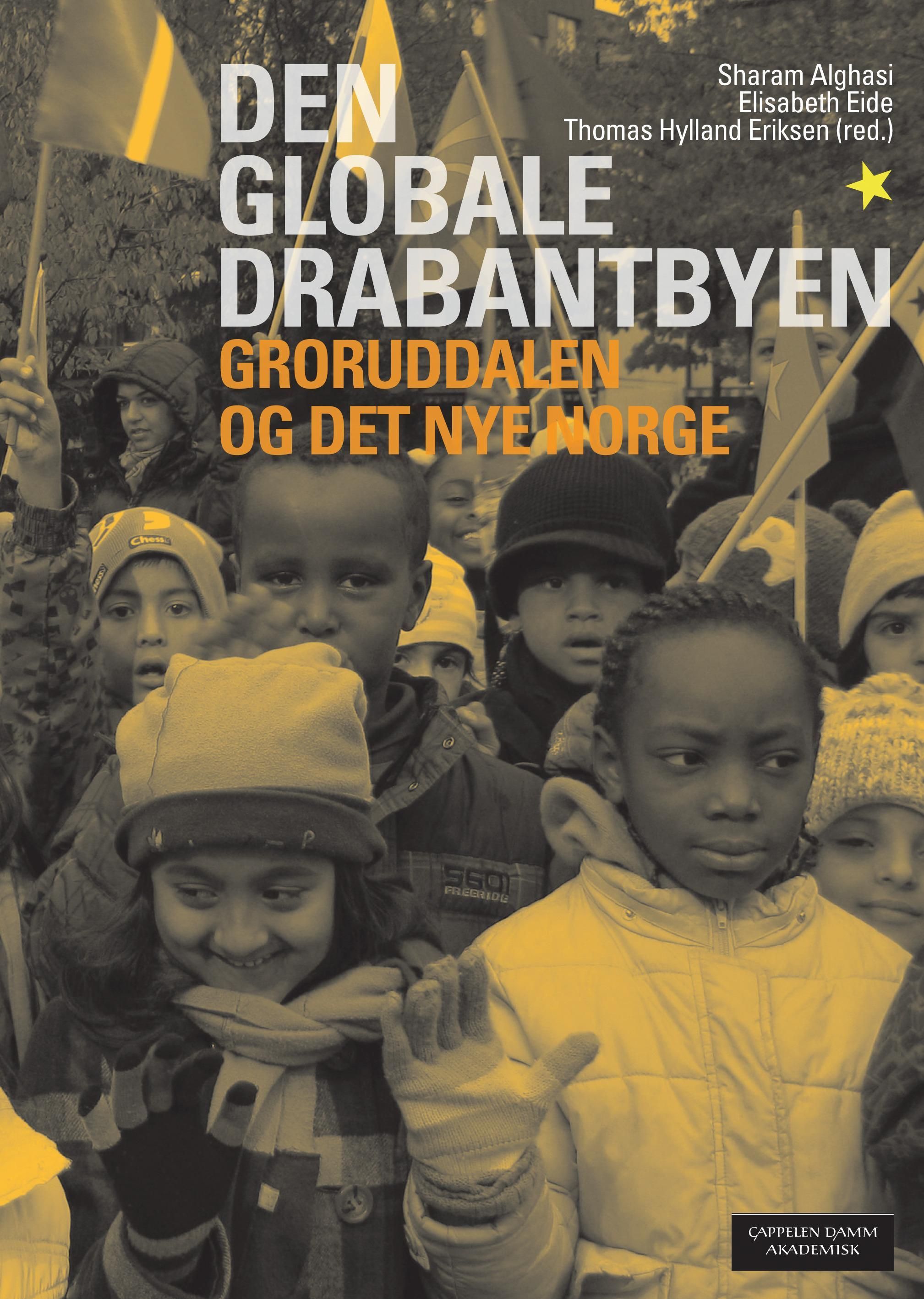 Den Globale drabantbyen : Grorudalen og det nye Norge