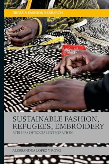 Sustainable Fashion, Migrants, Embroidery : Ateliers of 'Social Integration'