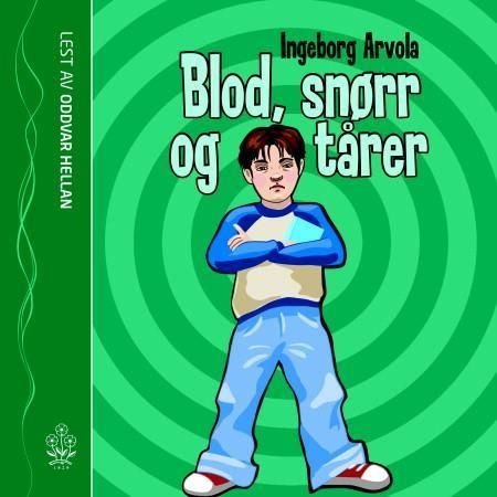Blod, snørr og tårer