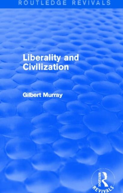 Liberality and Civilization (Routledge Revivals)