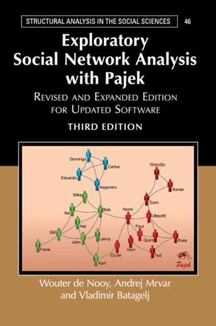 Exploratory Social Network Analysis with Pajek : Revised and Expanded Edition for Updated Software