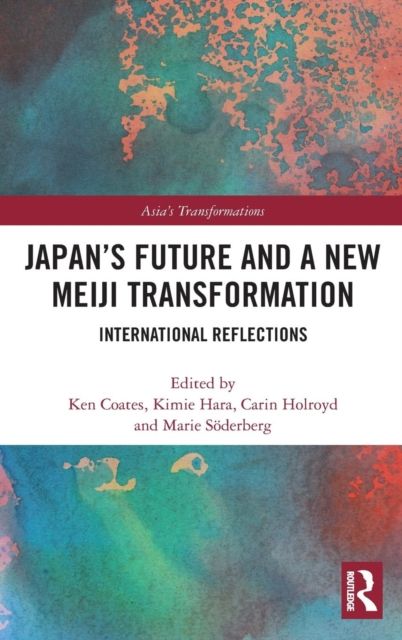 Japan's Future and a New Meiji Transformation : International Reflections