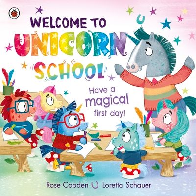 Welcome to Unicorn School : Have a magical first day!