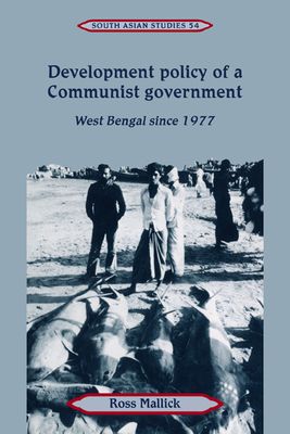 Development Policy of a Communist Government : West Bengal since 1977