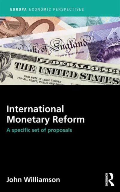 International Monetary Reform : A Specific Set of Proposals
