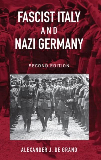 Fascist Italy and Nazi Germany : The 'Fascist' Style of Rule