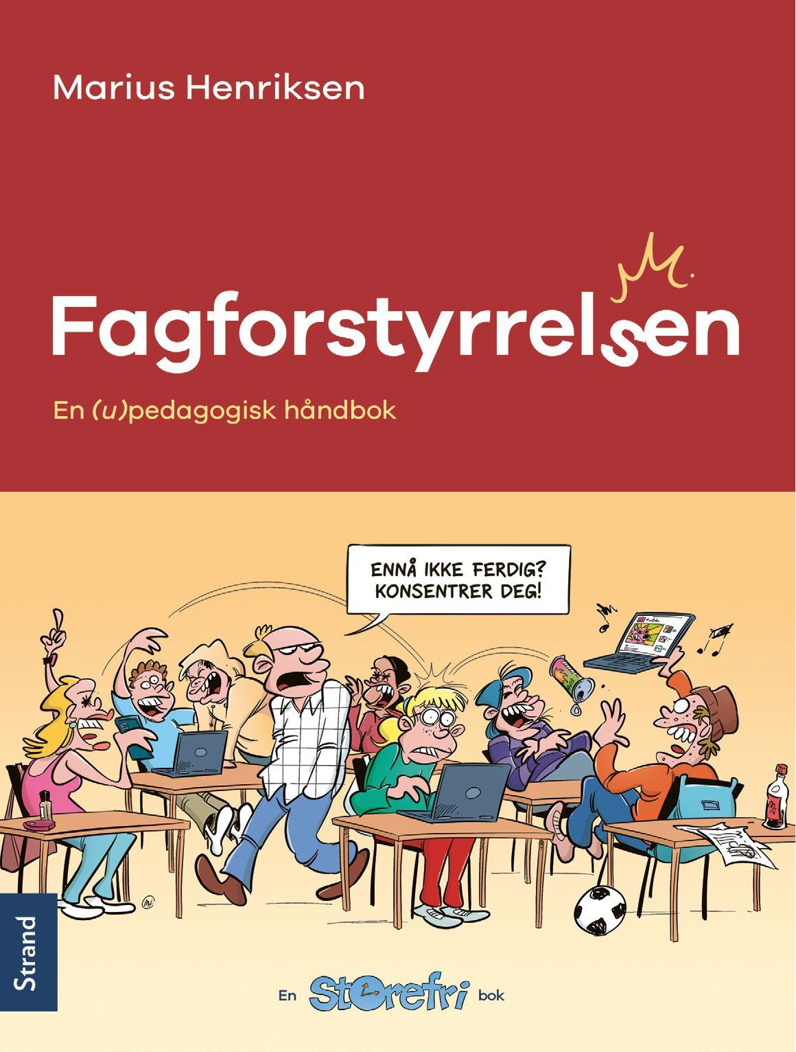 Fagforstyrrelsen : en (u)pedagogisk håndbok