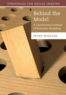 Behind the Model : A Constructive Critique of Economic Modeling