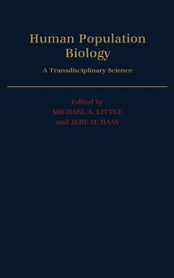 Human Population Biology : A Transdisciplinary Science