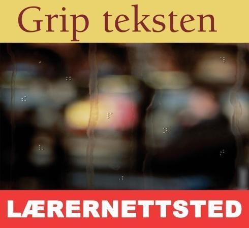 Grip teksten : nettressurs for lærere, vg1