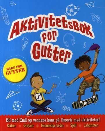 Aktivitetsbok for gutter : bli med Emil og vennene hans på timevis med aktiviteter!