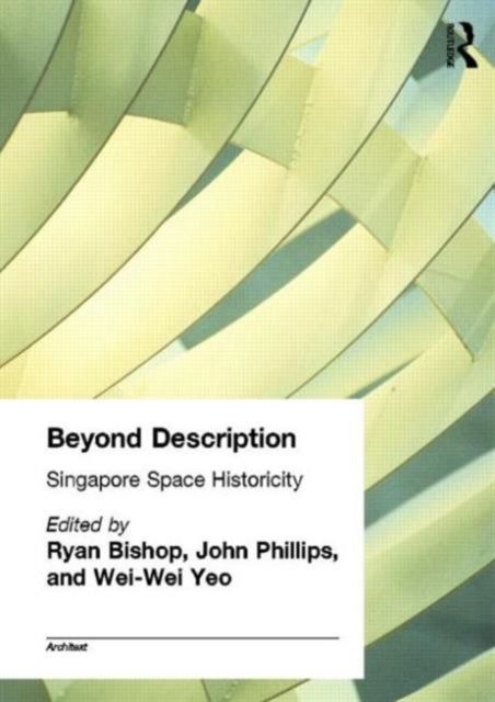 Beyond Description : Singapore Space Historicity