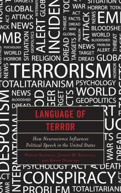 Language of Terror : How Neuroscience Influences Political Speech in the United States