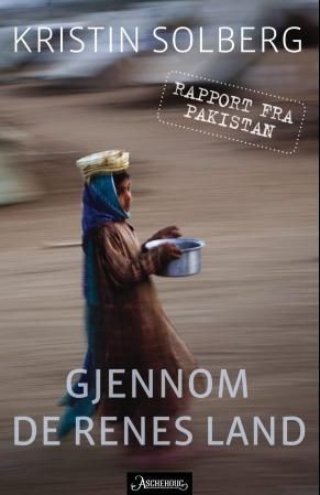 Gjennom de renes land : rapport fra Pakistan