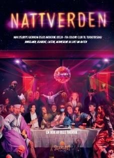 Nattverden : min lysløype gjennom Oslos moderne uteliv - fra Colony Club til Turbotirsdag : inneklanen, klubbene, caféene, menneskene og livet om natten