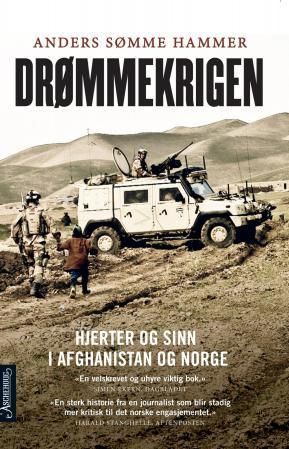 Drømmekrigen : hjerter og sinn i Afghanistan og Norge