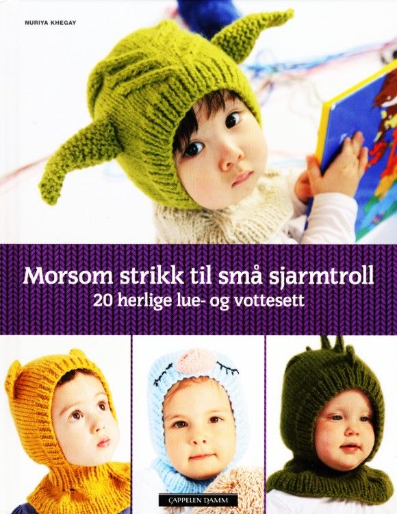Morsom strikk til små sjarmtroll : 20 herlige lue- og vottesett