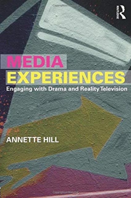 Media Experiences : Engaging with Drama and Reality Television