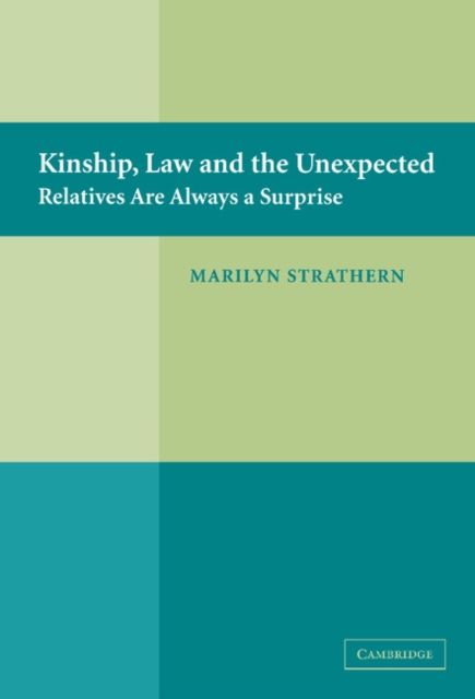 Kinship, Law and the Unexpected : Relatives are Always a Surprise