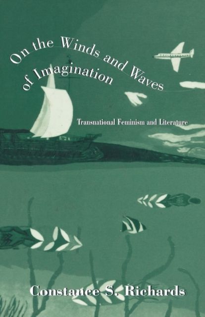 On the Winds and Waves of Imagination : Transnational Feminism and Literature