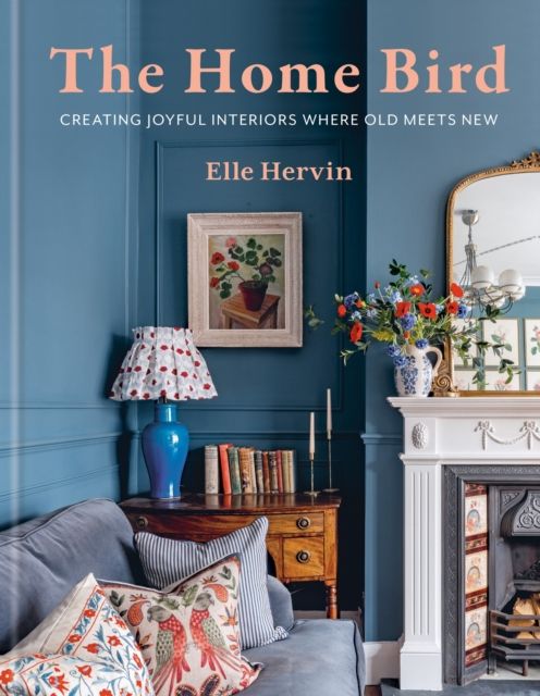 The Home Bird : Creating joyful interiors where old meets new