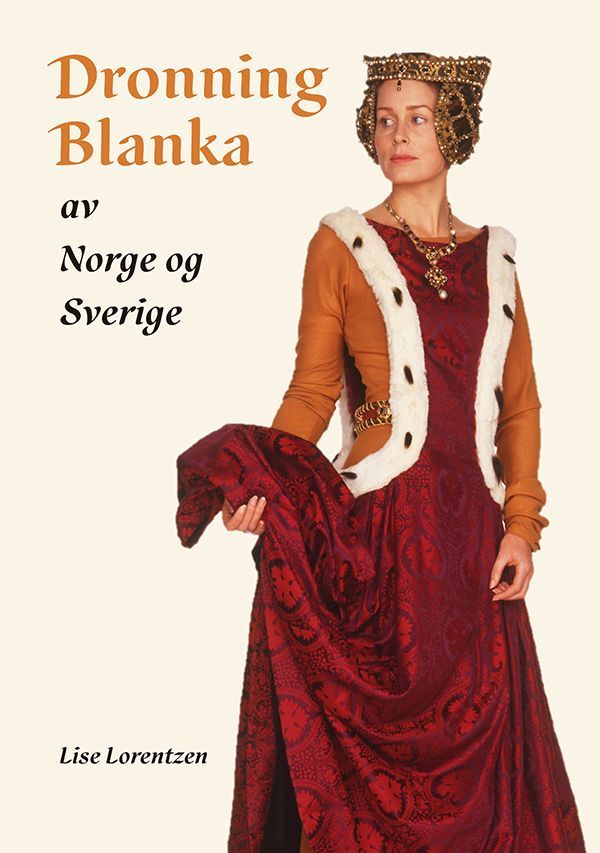 Dronning Blanka av Norge og Sverige : middelalderroman